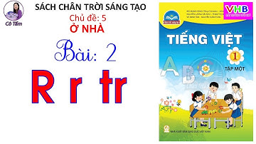 Tiếng việt lớp 1| Tập 1| Chủ đề 5 |Bài 2| r tr |Chân trời sáng tạo