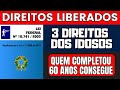 Saiu 3 benefcios que todo idoso tem direito a receber quando completa 60 anos