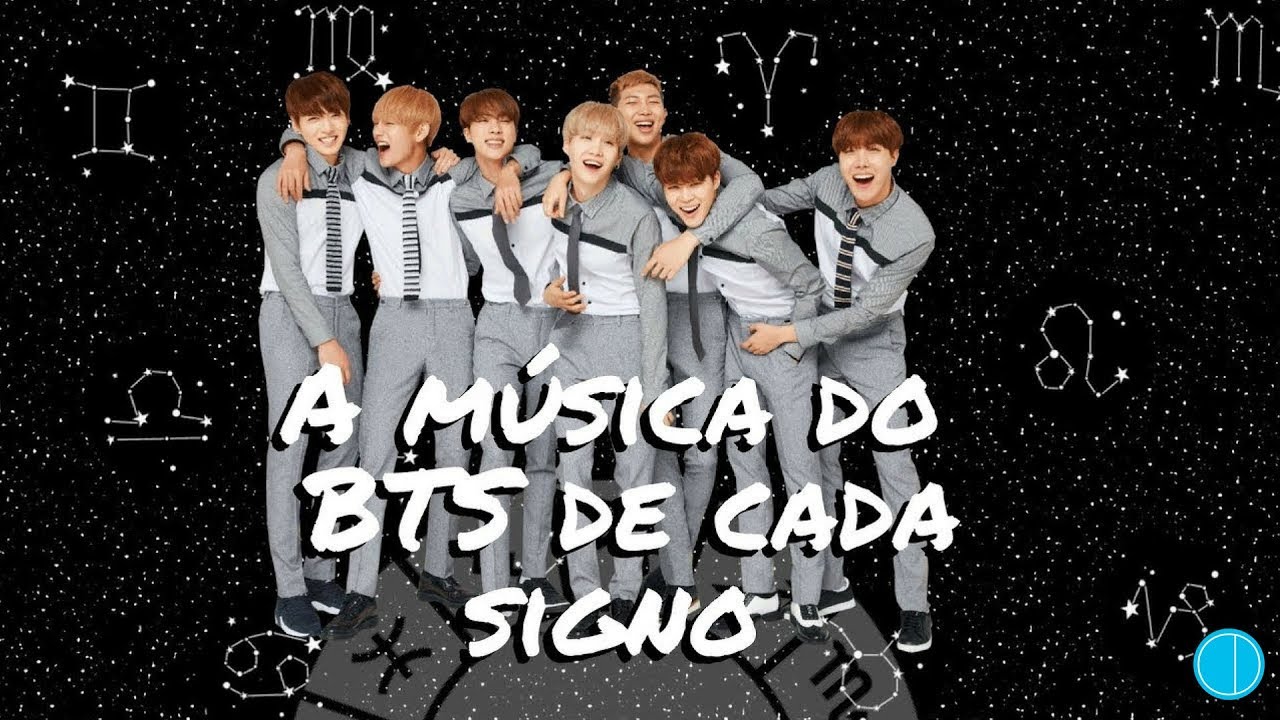 A música do BTS de Cada Signo YouTube A música do BTS de Cada Signo YouTube