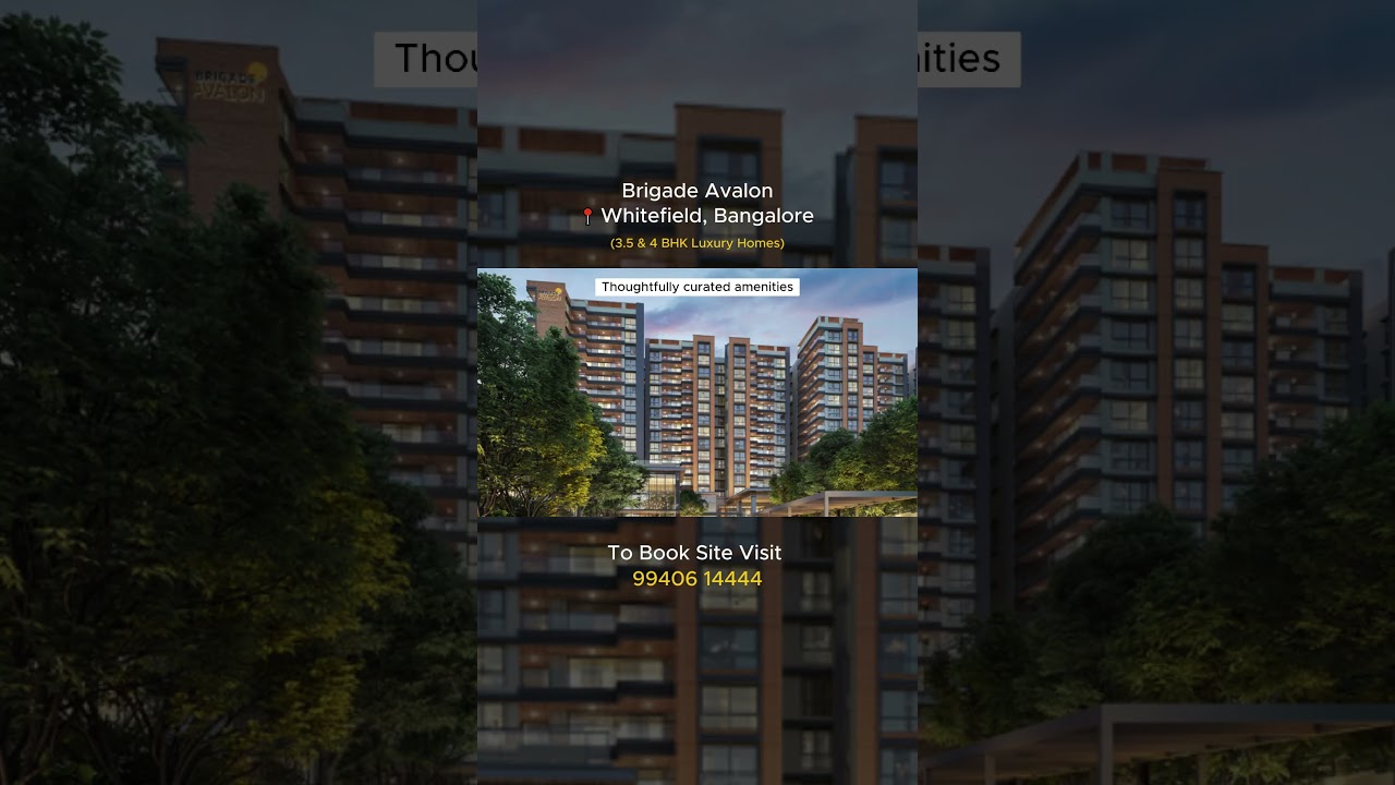 Brigade Avalon | 3.5 & 4 BHK Luxury Apartments in Whitefield, Bangalore |  Call: ‪+91 99406 14444‬