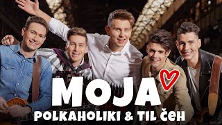 POLKAHOLIKI & TIL ČEH - MOJA (Official Video)