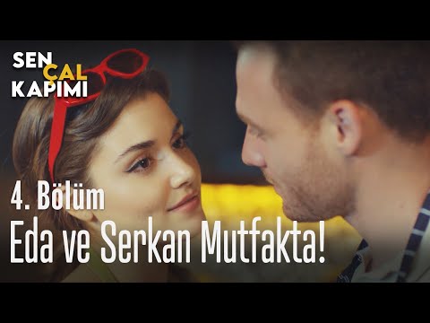 Eda ve Serkan mutfakta! - Sen Çal Kapımı 4. Bölüm