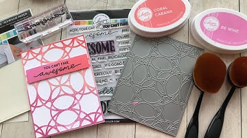 Ink Blending and Die Cutting!