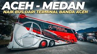 EP. 21 : Belum Pesen Tiket, Cari Bus ke Medan Di Terminal Banda Aceh - Banyak Bus Keren Di Sini!