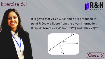 It is given that angle XYZ is 64 degree and XY is produced | Easy way [Q6]