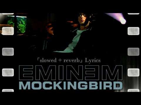 Eminem Mockingbird lyrics slowed