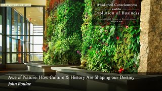 Awe of Nature: How Culture & History Are Shaping our Destiny - John Roulac