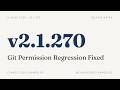 Claude Code v2.1.270 — Git Permission Regression Fixed