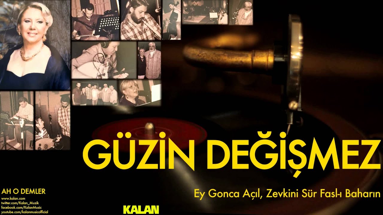 Güzin Değişmez - Ey Gonca Açıl, Zevkini Sür Fasl-ı Baharın - [ Ah O Demler © 2015 Kalan Müzik ]