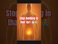 WHAT HAPPENS WHEN YOU HOLD IN A FART #anatomy #energy #brainhealth