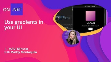 Use gradients in your UI | .NET MAUI Minutes