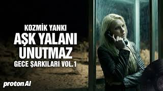 Aşk Yalanı Unutmaz - (Gece Şarkıları Vol. 1) Anatolian Psychedelic Rock