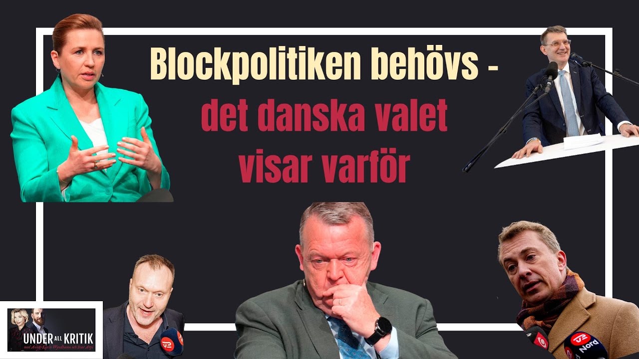 Det danska valet visar varför blockpolitiken behövs