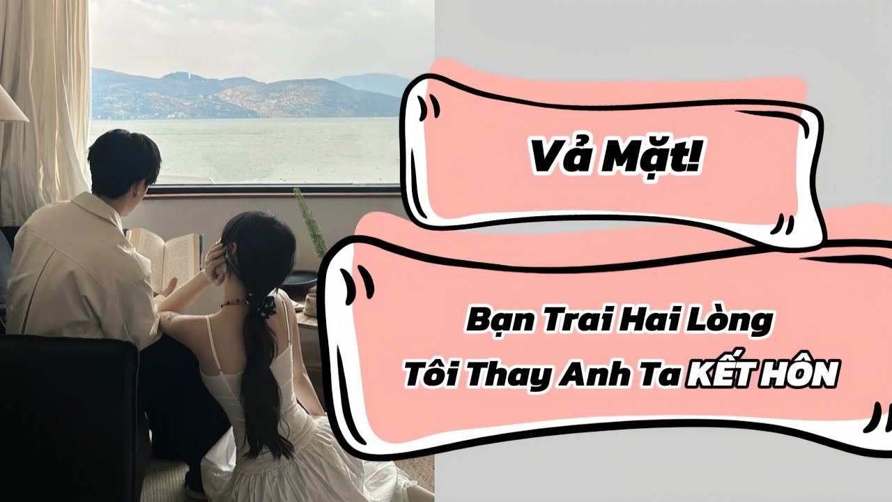 Truyện Audio | Bạn Trai Hai Lòng, Tôi Thay Anh Ta Kết Hôn | Leiko Audio