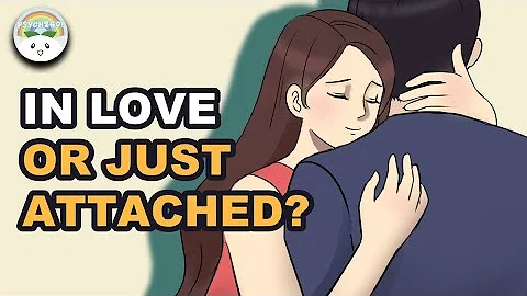 Do You Love Them Or Just Attached?