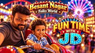 Fun Time With JD | Besant Nagar Folks World | Dad & Son
