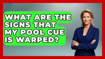 What Are The Signs That My Pool Cue Is Warped? - Billiards Hustlers