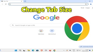 How To Change Google Chrome Tab Size