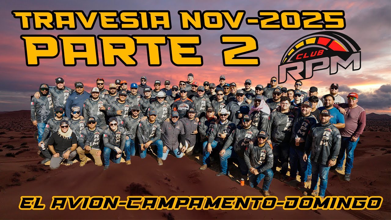 TRAVESIA DESIERTO DE ALTAR NOV 2025 / PARTE 2