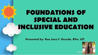 ORIENTATION- FOUNDATIONS OF SPECIAL AND INCLUSIVE EDUCATION