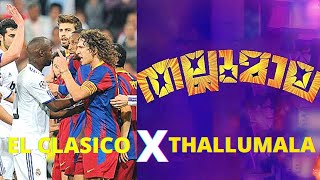 🥵EL CLASSICO X THALLUMALA VERSION 🔥FIGHT SCENES ⚡️#elclasico #barcelona #realmadrid #thallumala