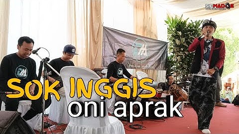 SUARANYA HALIMPU PISAN !! oni aprak SOK INGGIS DM PRODUCTION