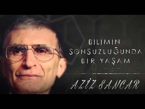 2016.05.24 - Aziz Sancar - Bilimin Sonsuzluğunda bir Hayat - Belgesel