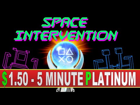 Easy $1.50 Platinum Game | Space Intervention Quick Trophy Guide - 5 Minute Platinum - Stackable