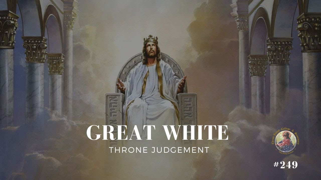 Great White Throne Judgement #249 - YouTube