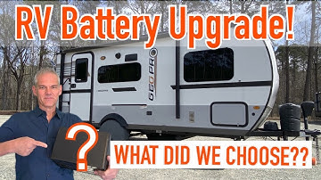 A New Battery & The 4 Factors That Made Our Decision!