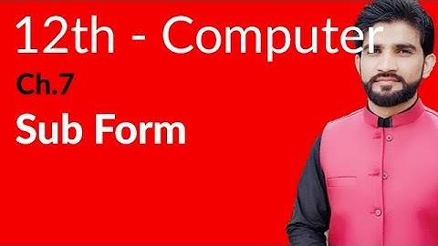 ICS Computer Part 2- Ch 7 - Define Sub Form - Inter Part 2 Computer
