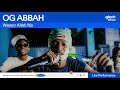 Og Abbah Wayyo Allah Na Live Performance Glitch Sessions