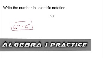 Algebra 1 Practice - Write a Number is Scientific Notation (Example 3)