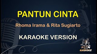 PANTUN CINTA KARAOKE || Rhoma Irama & Rita Sugiarto ( Karaoke ) Dangdut || Koplo HD Audio