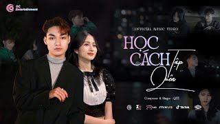 HỌC CÁCH TẬP QUÊN - QITI | OFFICIAL MUSIC VIDEO