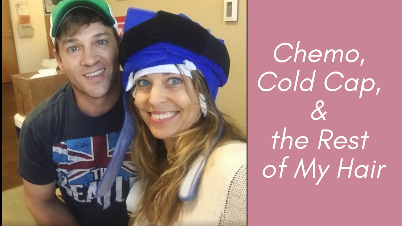 Chemo, Cold Cap & and the rest of my Hair YouTube