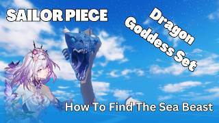How To Find Sea Beast Krakensea Serpent Dragon Goddess Set In Sailor Piece Roblox