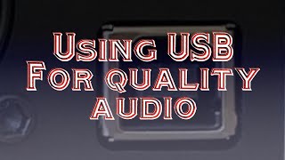Using USB for quality audio