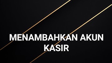 CARA MENAMBAHKAN AKUN KASIR MELAKUKAN TRANSAKSI PENJUALAN #IZEYPOS izeypos