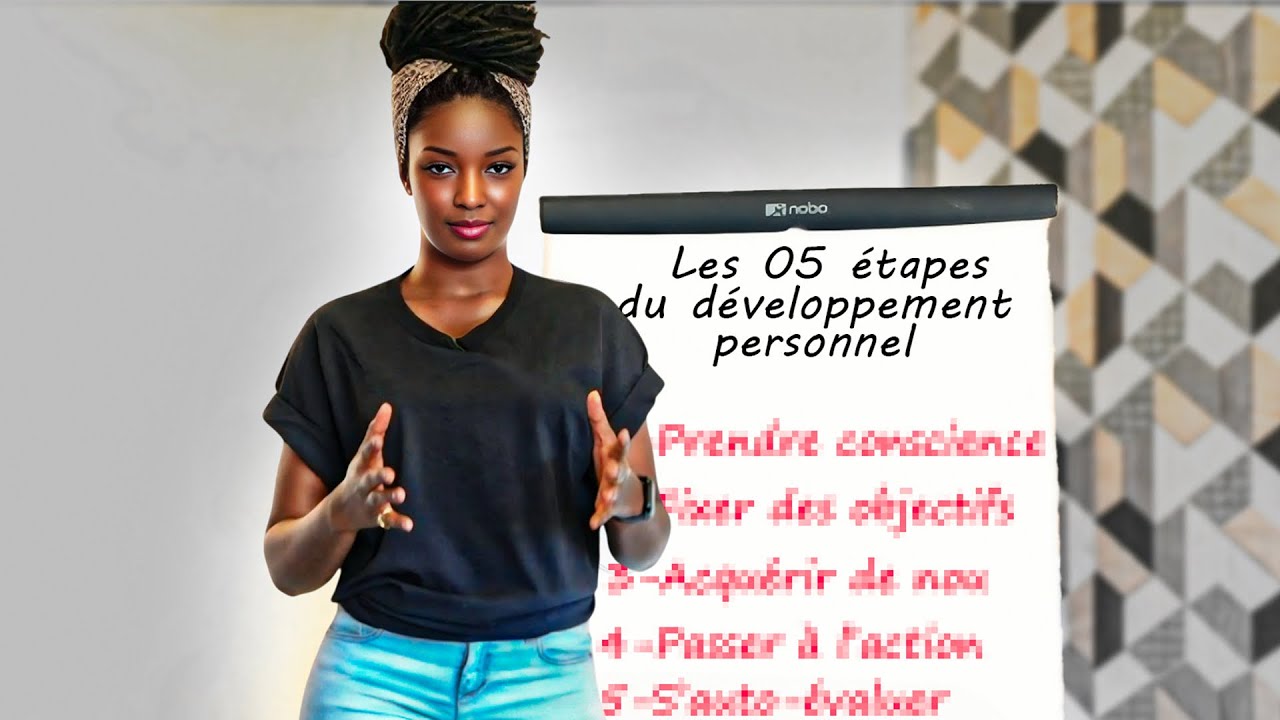 LES 5 ÉTAPES CLÉS DU DÉVELOPPEMENT PERSONNEL POUR CHANGER TA VIE EN PROFONDEUR
