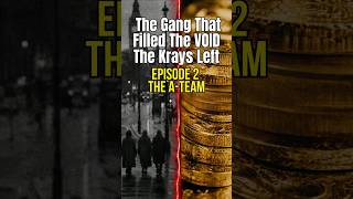 The Gang That Filled The Void The Krays Left – EP2 The 'A' Team – THE ADAMS FAMILY