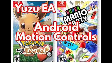 Yuzu Motion Controls using Android Phone - Super Mario Party and Pokémon Let’s Go Eevee