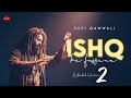 Ishq Ka Fassana 2 [Extended] - Deep Sufi Meditation & Ruhani Safar