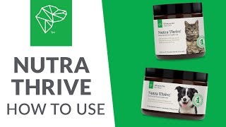 How to Use Nutra Thrive | Ultimate Pet Nutrition