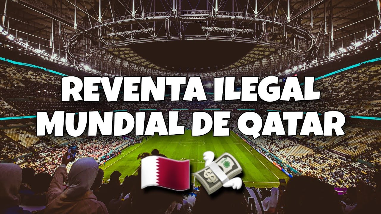 ¿Cómo funciona la REVENTA DE ENTRADAS en el MUNDIAL DE FIFA? ¿Es legal ...