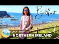 Dublin to Belfast Road Trip | Northern Ireland Things to see