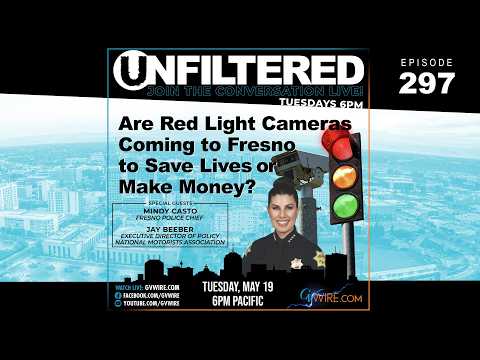Are Red Light Cameras Coming to Fresno to Save Lives or Make Money? | Unfiltered #297