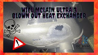 Weil McLain Ultra 3 Heat Exchanger! Big Hole Blown Out! Blown Pressure Gauge Line! Carbon Monoxide!!