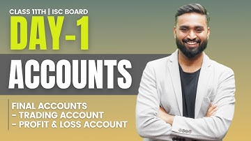 Final Accounts | Trading Account and Profit & Loss Account | Class 11 ISC Board | Shubham Jagdish