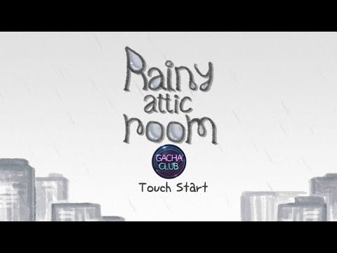 rainy attic room gacha edition (short)